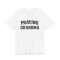Praying Grandma Unisex Jersey Short Sleeve Tee