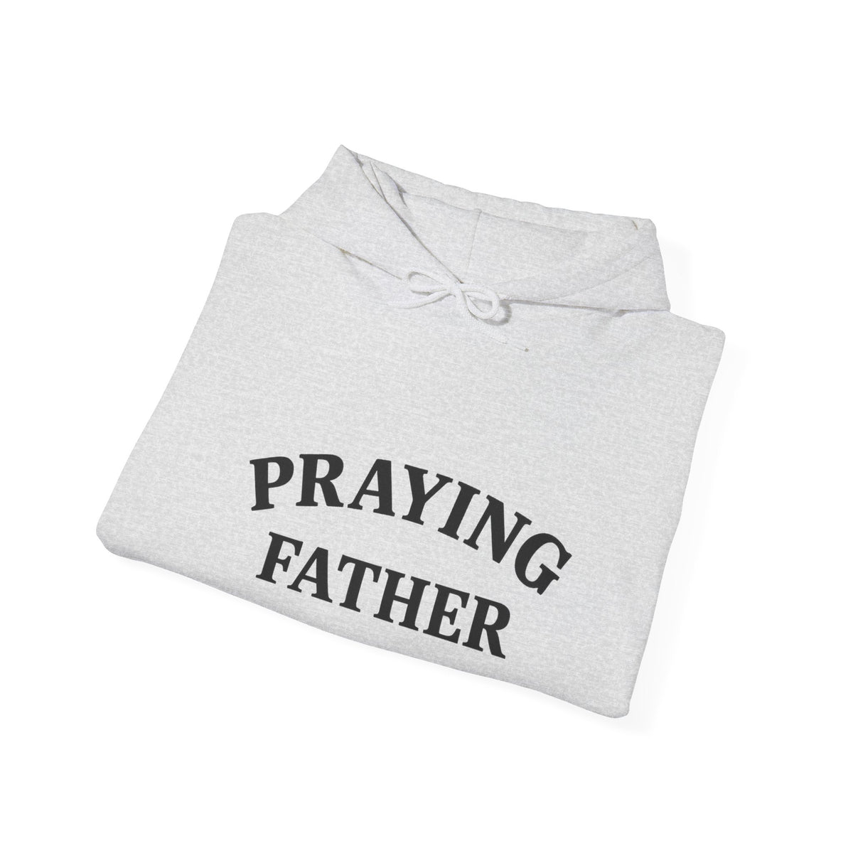 Praying Father Sweatshirt | Unisex Heavy Blend Hoodie for Dads, Gifts for Father's Day, Inspirational Apparel, Cozy & Stylish