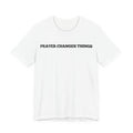 Prayer Changes Things Unisex Jersey Short Sleeve Tee