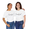 Thankful Short Sleeve Tee, Versatile Casual Shirt, Great for Thanksgiving, Gift for Friends, Everyday Wear, Positive Vibes