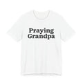 Praying Grandpa Unisex Jersey Short Sleeve Tee